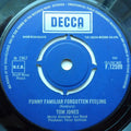 Tom Jones : Funny Familiar Forgotten Feeling (7", Single)