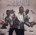 The Chi-Lites : Just Say You Love Me (LP, Album)