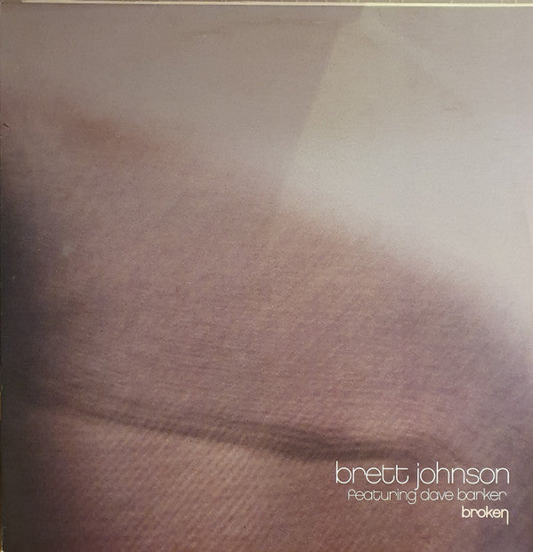 Brett Johnson : Broken (12")