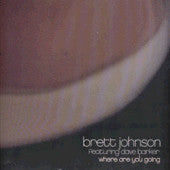 Brett Johnson : Where Are You Going? (12")