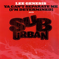 Lee Genesis : Ya Can't Separate Me (I'm Determined) (12")