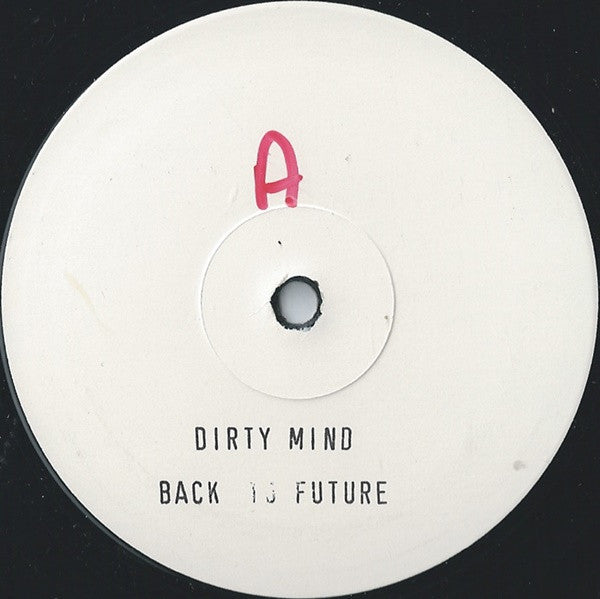Dirty Mind : Back To Future (12", W/Lbl, Sta)