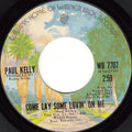 Paul Kelly (3) : Come Lay Some Lovin' On Me / Come By Here (7")