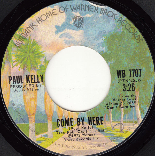 Paul Kelly (3) : Come Lay Some Lovin' On Me / Come By Here (7")
