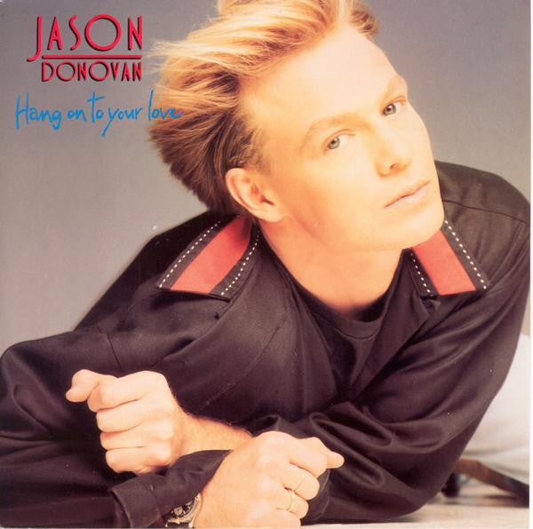 Jason Donovan : Hang On To Your Love (7", Single)