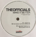 The Officials (3) : Make It Better (12")