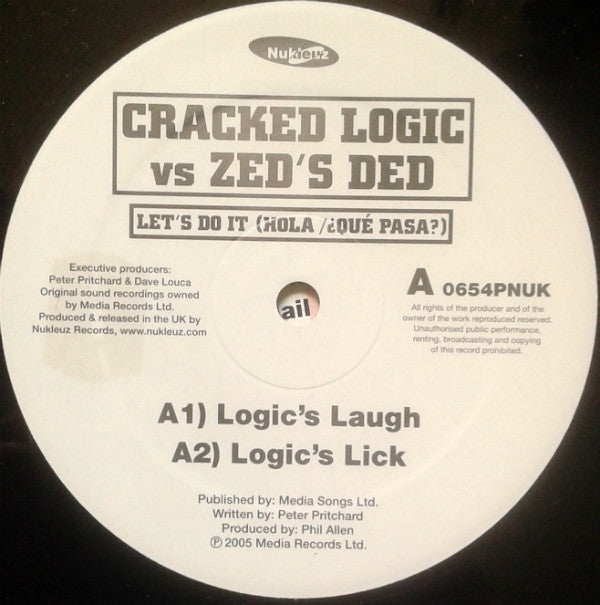 Cracked Logic Vs Zed's Ded : Let's Do It (Hola/¿Qué Pasa?) (12")