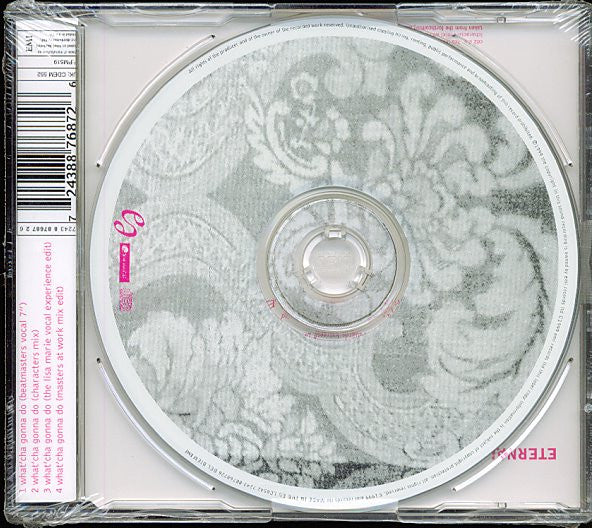 Eternal (2) : What'Cha Gonna Do - The Mixes (CD, Single, CD2)