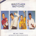 Brother Beyond : Be My Twin (New Mix) (7", Single, Ltd)