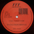 Evolution Bridge : Call Your Name / Bossa Nova (12")