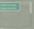 Lock 'n' Load* : Blow Ya Mind (CD, Single)