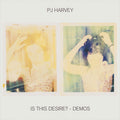 PJ Harvey : Is This Desire? - Demos (LP, Album)