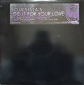 Soul Sista's : Did It For Your Love (12")