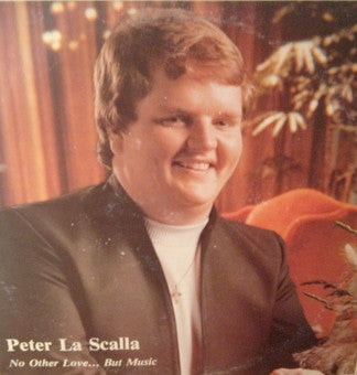 Peter La Scalla : No Other Love.. But Music (LP)