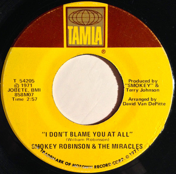 Smokey Robinson & The Miracles* : I Don't Blame You At All (7")