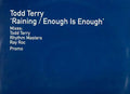 Todd Terry : Raining / Enough Is Enough (2x12", Promo)