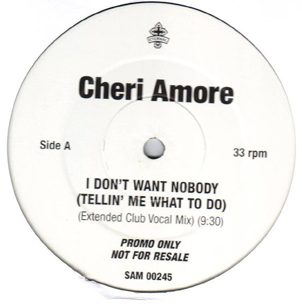 Cherie Amore : I Don't Want Nobody (Tellin' Me What To Do) (2x12", Promo)