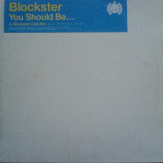 Blockster : You Should Be... (12", S/Sided, Promo)