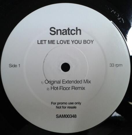 Snatch (2) : Let Me Love You Boy (12", Promo)
