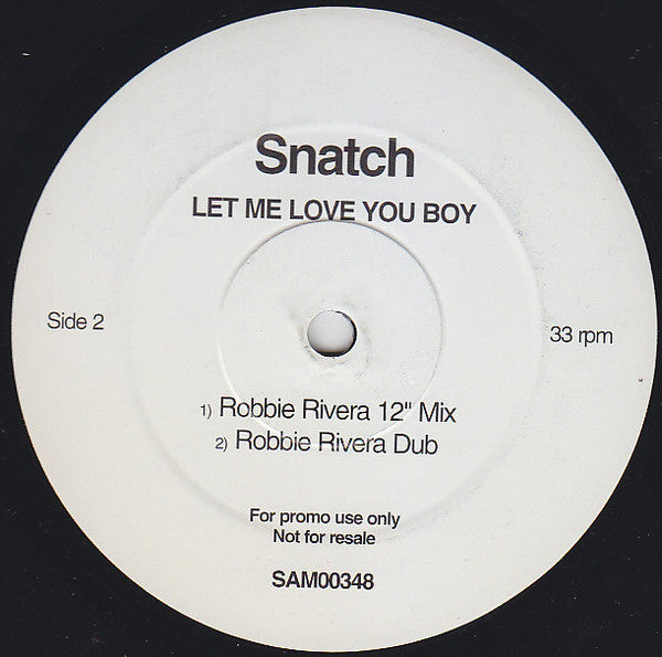 Snatch (2) : Let Me Love You Boy (12", Promo)