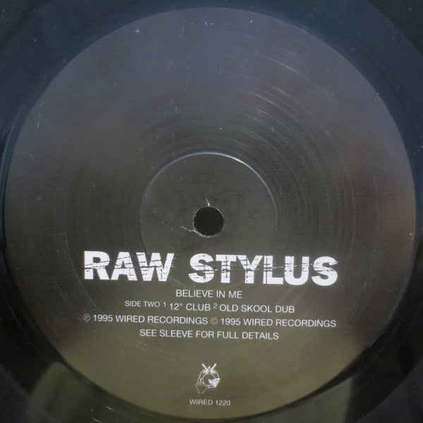 Raw Stylus : Believe In Me (12")