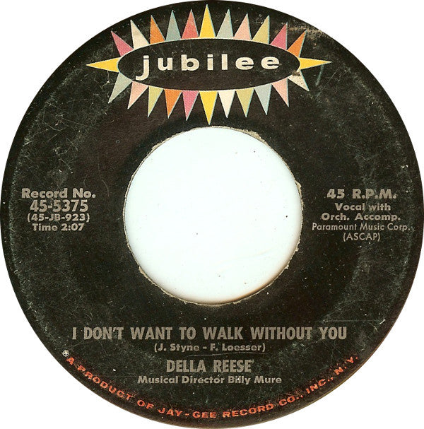 Della Reese : I Don't Want To Walk Without You / I'm Nobody's Baby (7")