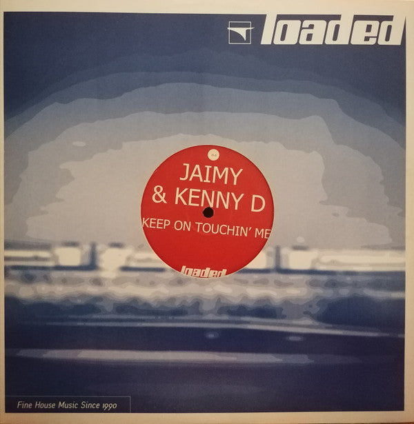 Jaimy & Kenny D. : Keep On Touchin' Me (12")