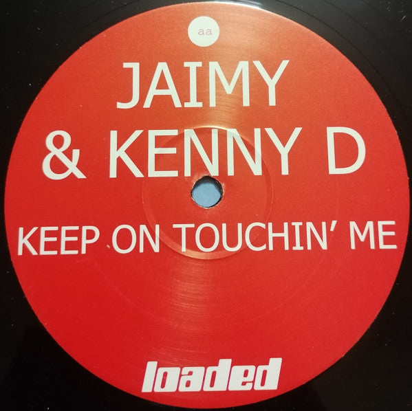 Jaimy & Kenny D. : Keep On Touchin' Me (12")