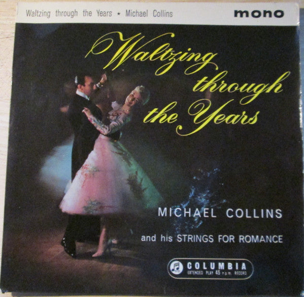 Michael Collins and his Strings for Romance : Waltzing Through The Years (7", EP, Mono)