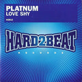 Platnum (3) : Love Shy (CD, Single, Promo, Car)