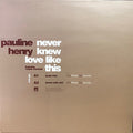 Pauline Henry : Never Knew Love Like This (12", Promo, 2/2)