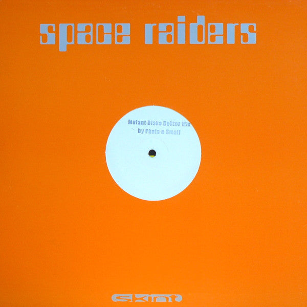 Space Raiders : (I Need The) Disko Doktor (Mutant Disko Doktor Mix) (12", W/Lbl)