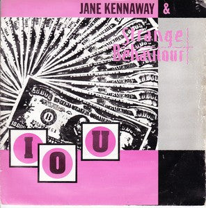 Jane Kennaway & Strange Behaviour : IOU (7", Single, RE)