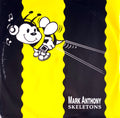 Mark Anthony : Skeletons (12")