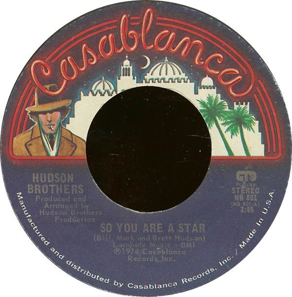 Hudson Brothers : So You Are A Star (7", Single, Styrene, Pit)