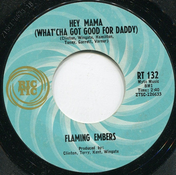 Flaming Ember : Hey Mama (What'Cha Got Good For Daddy) / Let's Have A Love-In (Cause Everybody Needs Love) (7")