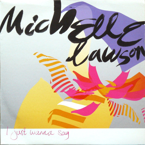 Michelle Lawson : I Just Wanna Say (2x12")