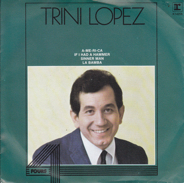 Trini Lopez : A-me-ri-ca / If I Had A Hammer / Sinner Man / La Bamba (7")