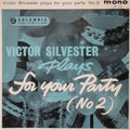 The Victor Silvester Orchestra : Victor Silvester Plays For Your Party  (No.  2) (7", EP, Mono)