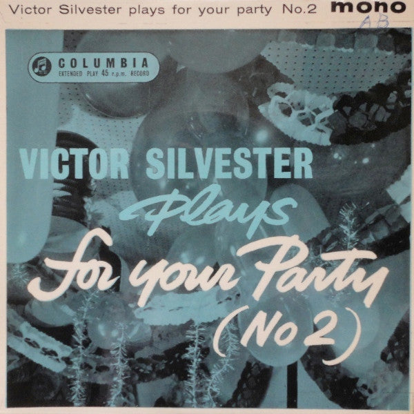 The Victor Silvester Orchestra : Victor Silvester Plays For Your Party  (No.  2) (7", EP, Mono)