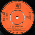 The Love Affair : A Day Without Love (7", Single)