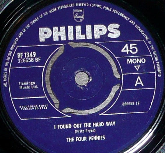 The Four Pennies : I Found Out The Hard Way (7", Mono, 3 P)