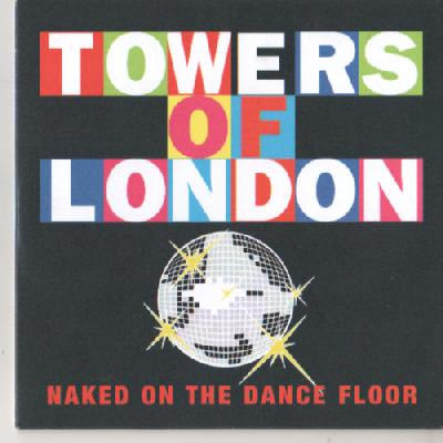 Towers Of London : Naked On The Dance Floor (CDr, Single, Promo)