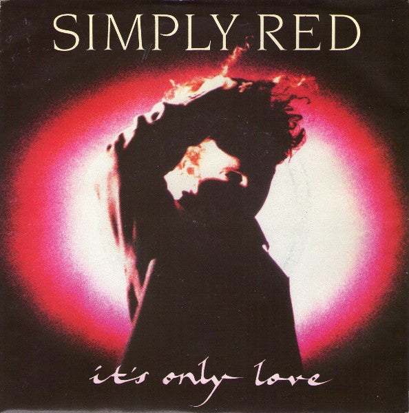 Simply Red : It's Only Love (7", Single)