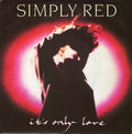 Simply Red : It's Only Love (7", Single)