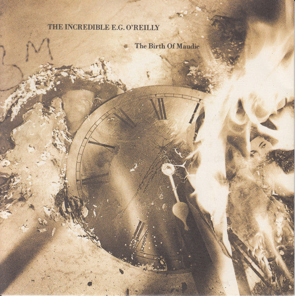 The Incredible E.G. O'Reilly : The Birth Of Maudie (7", Single)