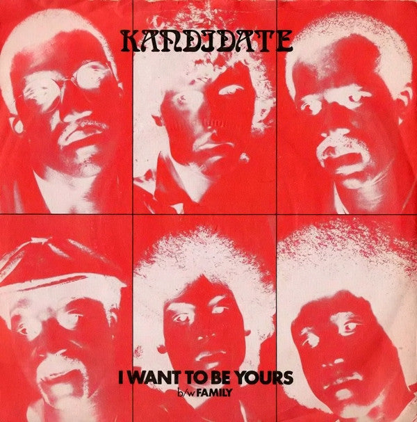 Kandidate : I Want To Be Yours (7", Single)
