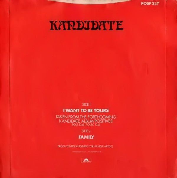 Kandidate : I Want To Be Yours (7", Single)