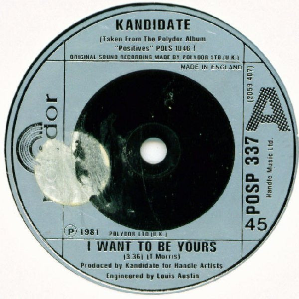 Kandidate : I Want To Be Yours (7", Single)