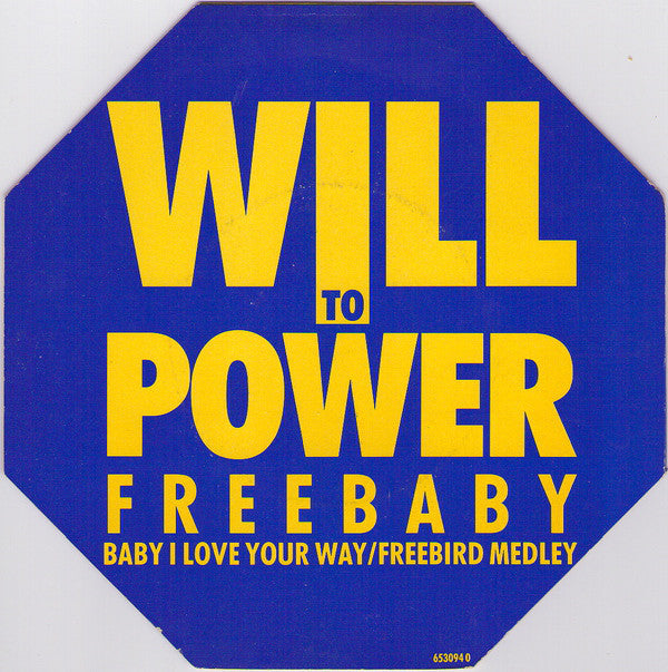 Will To Power : Freebaby (Baby I Love Your Way/Freebird Medley) (7", Single)